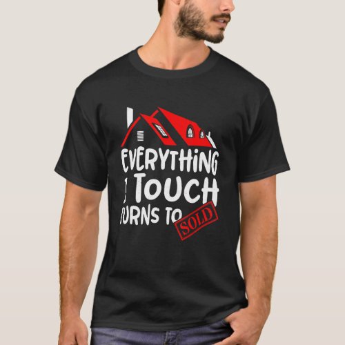 Vintage Realtor Real Estate Everything I Touch Tur T_Shirt