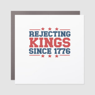 Vintage Rejecting Kings Since 1776 Classic Style Car Magnet