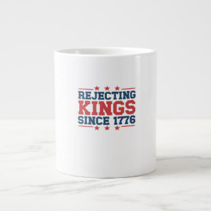 Vintage Rejecting Kings Since 1776 Classic Style Giant Coffee Mug