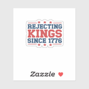 Vintage Rejecting Kings Since 1776 Classic Style Sticker