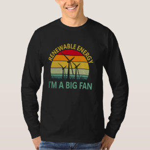 Vintage Renewable Energy I'm a Big Fan T-Shirt