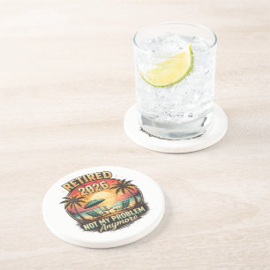 Vintage Retired 2026 not My Problem Anymore Coaster