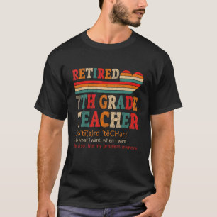 Vintage Retired 7th Grade Teacher Definition Retir T-Shirt