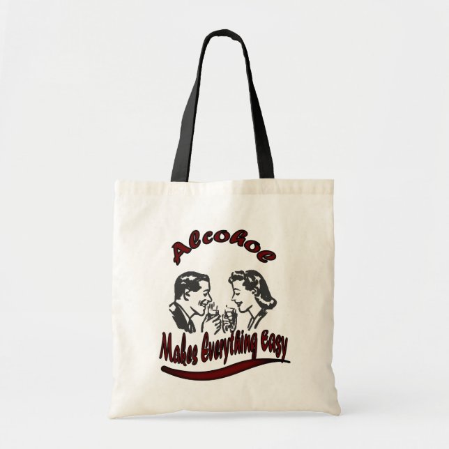 Vintage Retro Alcohol Makes everything easy Tote Bag (Front)