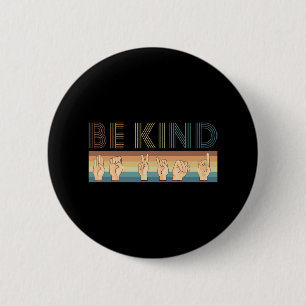 Vintage Retro Be Kind Deaf Button