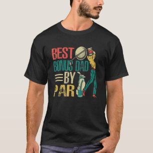 Vintage Retro Best Bonus Dad By Par Golf Player T-Shirt