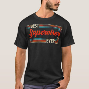 Vintage Retro Best Supervisor Ever Worlds greatest T-Shirt