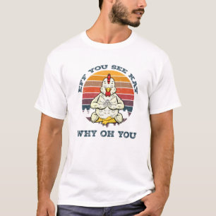 Vintage Retro Chicken Yoga Eff You See Kay Why Oh T-Shirt