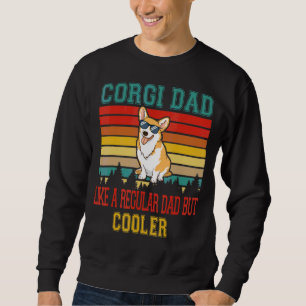 Vintage Retro Corgi Dad Only Cooler Dog Father's Sweatshirt