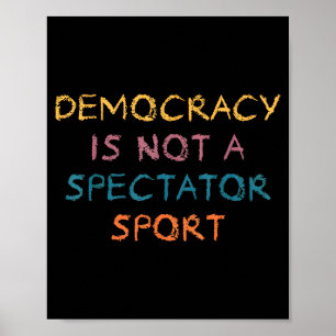 Vintage Retro Democracy Is Not A Spectator Srt Fun Poster