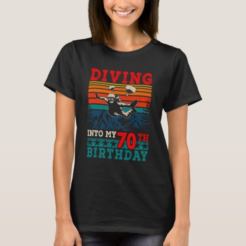 Vintage Retro Diving Into My 70Th Birthday Skydivi T_Shirt