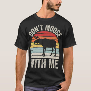 Vintage Retro Don't Moose With Me T-Shirt