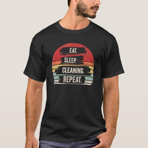 Vintage Retro Eat Sleep Cleaning Repea T_Shirt