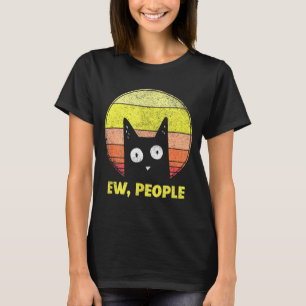 Vintage Retro Ew, People Funny Cat Lovers Gift T-Shirt