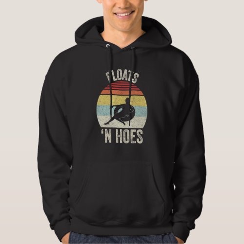 Vintage Retro Floats And Hoes Float Trip Tubing Ri Hoodie