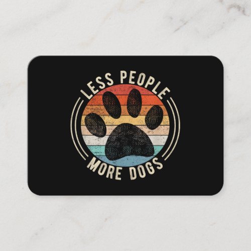 Vintage Retro Funny Sayings Dog Lover Less People Business Card