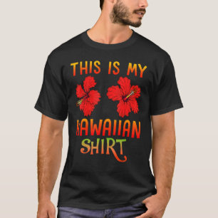 Vintage Retro Hawaii Hibiscus Flowers This Is My H T-Shirt