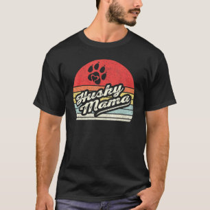 Vintage Retro Husky Mama Siberian Husky Owner T-Shirt