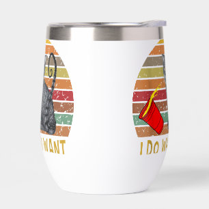 Vintage Retro I Do What I Want My Black Cat Lovers Thermal Wine Tumbler