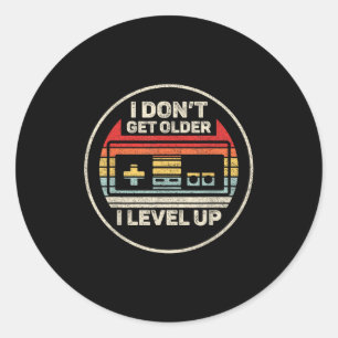 Vintage Retro I Don't Get Older I Level Up Video G Classic Round Sticker