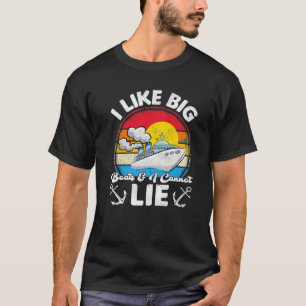 Vintage Retro I Like Big Boats And I Cannot Lie Cr T-Shirt