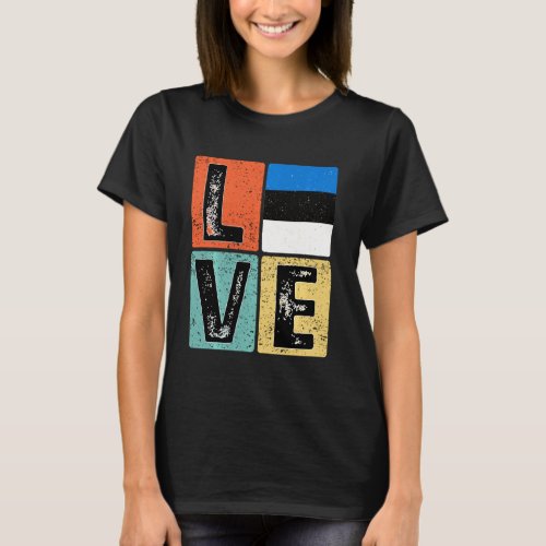 Vintage Retro I Love Estonia Flag For Estonian Pri T_Shirt