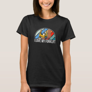 Vintage Retro I Love My Forklift Forklift Driver P T-Shirt