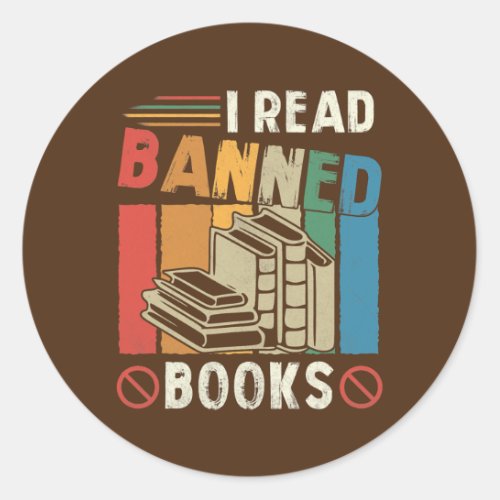 Vintage Retro I Read Banned Books Book Lovers  Classic Round Sticker