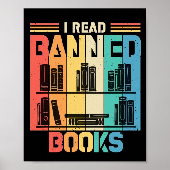 Vintage Retro I Read Banned Books For Book Lover Poster
