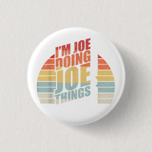 Vintage Retro I'm Joe Doing Joe Things  Button