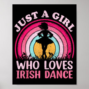 Vintage Retro Irish Dance Just A Girl Who Loves Ir Poster