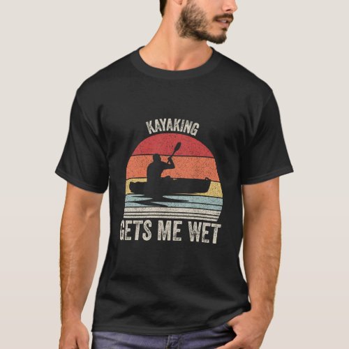 Vintage Retro Kayaking Gets Me Wet Shirt Kayak Kay