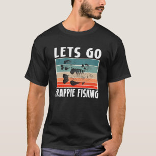 Vintage Retro Lets Go Crappie Fishing Fisherman T-Shirt