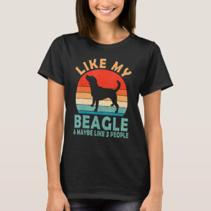 Vintage Retro Like My Beagle And Maybe Like 3 Peop T-Shirt