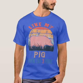 Vintage Retro Like My Pig And Maybe Like 3 People  T-Shirt