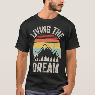 Vintage Retro Living The Dream Funny Saying T-Shirt
