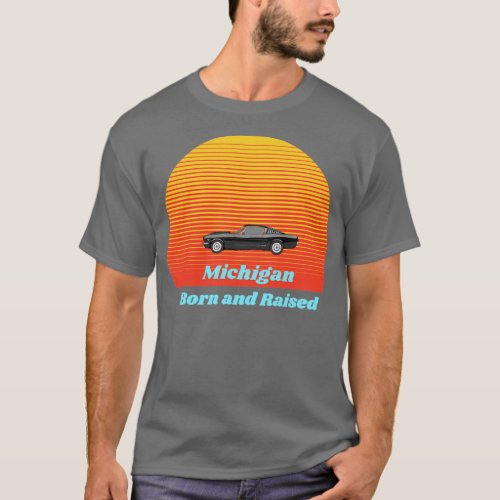 Vintage Retro Michigan Born and Raised  T_Shirt