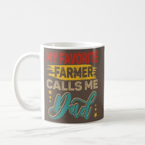 Vintage Retro My Favorite Farmer Calls Me Dad Coffee Mug