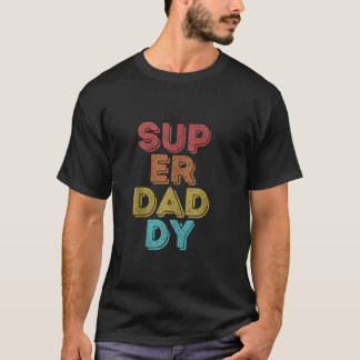 Vintage Retro My Favorite People Call Me Daddy Sup T-Shirt