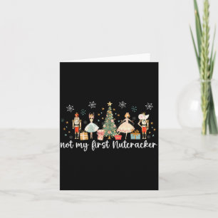 Vintage Retro Not My First Nutcracker Sugar Fairy Card