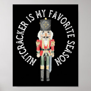 Vintage Retro Nutcracker Is My Favorite Season Chr Poster