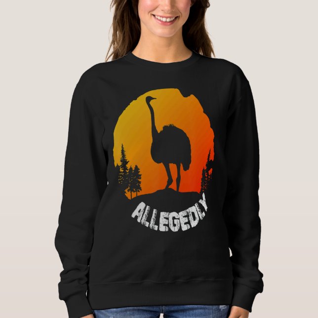Vintage Retro Ostrich  Allegedly 1 Sweatshirt (Front)