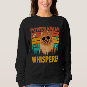 Vintage Retro Pomeranian Whisperer Funny Dog Sungl Sweatshirt