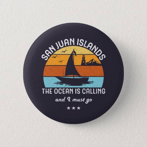 Vintage Retro San Juan Islands Sailing Button