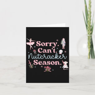 Vintage Retro Sorry Can't Nutcracker Season Sugar  Card