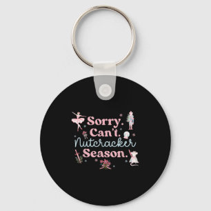 Vintage Retro Sorry Can't Nutcracker Season Sugar Keychain