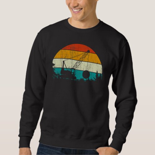 Vintage Retro Style Pine Tree Wrecking Ball Crane  Sweatshirt
