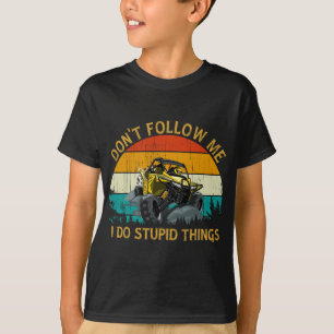 Vintage Retro Style UTV ATV Quad Offroad Car Don't T-Shirt