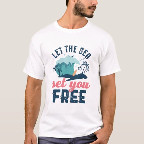 Vintage Retro Summer Beach The Sea Set You Free T_Shirt