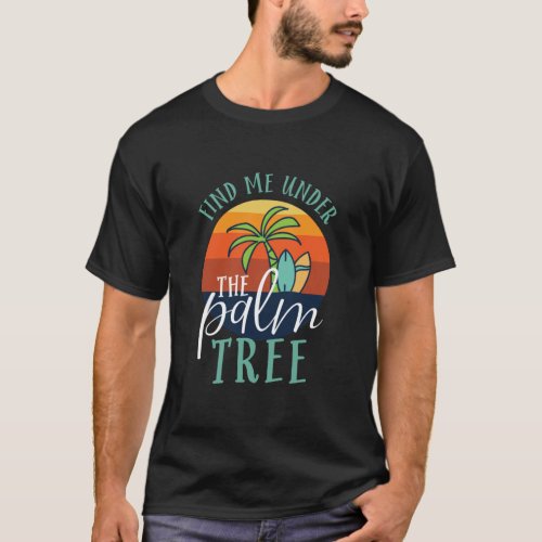 Vintage Retro Summer Beach Under Palm Tree Surfing T_Shirt